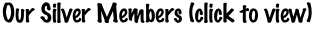 Our Silver Members (click to view)